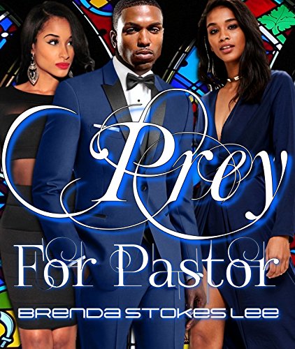 Book Cover Prey for Pastor: An African American Erotic Romance Novel