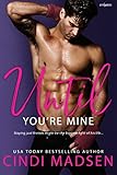 Until You're Mine (Fighting for Her Book 1)