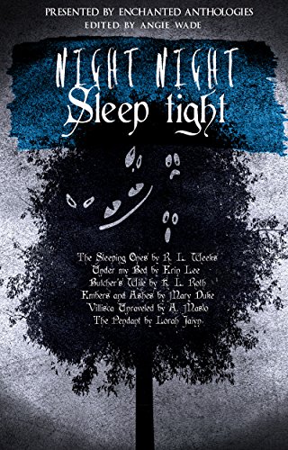 Night Night, Sleep Tight: A Horror Anthology