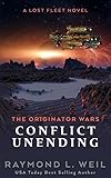 The Originator Wars: Conflict Unending: A Lost Fleet Novel