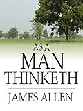As a Man Thinketh