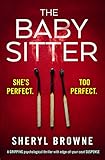The Babysitter: A gripping psychological thriller with edge of your seat suspense