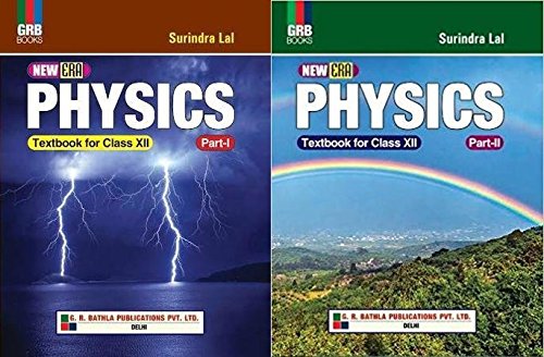 GRB New Era Physics Textbook For Class XII Part-I&II