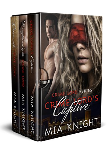 Book Cover Crime Lord Series Box-Set 1-3: Crime Lord's Captive, Recaptured by the Crime Lord, Once A Crime Lord