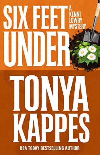 Six Feet Under (The Kenni Lowry Mystery Series Book 4)