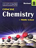 Selina Concise Chemistry - Middle School for Class 8 (2018-19 Session)