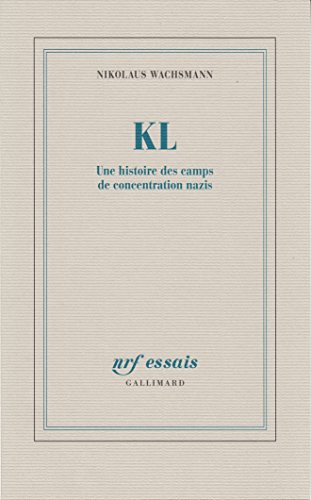 KL. Une histoire des camps de concentration nazis (French Edition)
