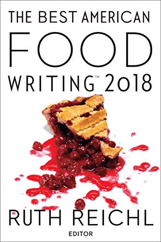 The Best American Food Writing 2018 (The Best American Series)