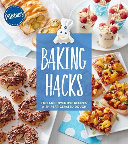 Book Cover Pillsbury Baking Hacks: Fun and Inventive Recipes with Refrigerated Dough
