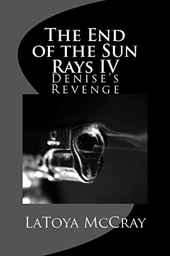 Book Cover The End of the Sun Rays IV: Denise's Revenge
