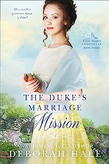 Book Cover The Duke's Marriage Mission (The Glass Slipper Chronicles Book 3)