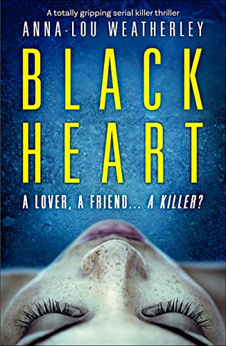 Black Heart: A totally gripping serial killer thriller