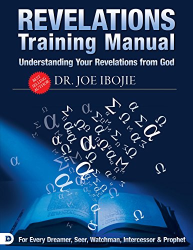 Understanding Your Revelations From God: A Training Manual for Every Dreamer, Seer, Watchman,  Intercessor, and Prophet