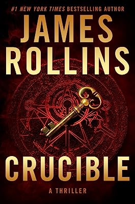 Crucible: A Sigma Force Novel (Sigma Force Novels)
