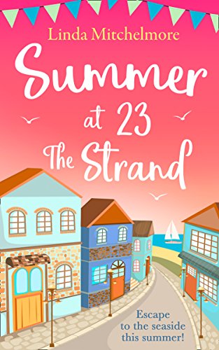 Book Cover Summer at 23 the Strand: A gorgeously feel-good holiday read!