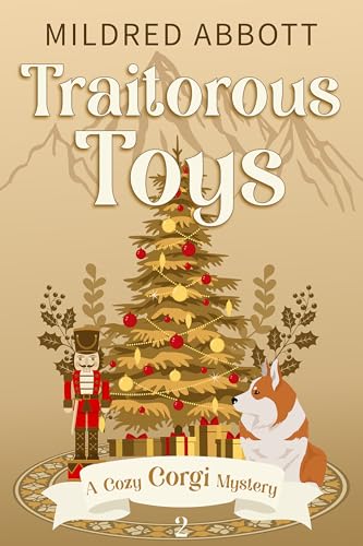Traitorous Toys (Cozy Corgi Mysteries Book 2)