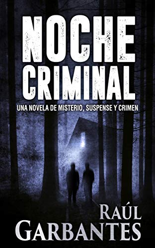 Book Cover Noche Criminal: Una novela de misterio, suspense y crimen (Spanish Edition)