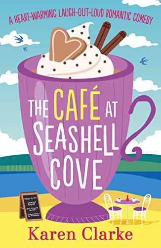 Book Cover The Cafe at Seashell Cove: A heartwarming laugh out loud romantic comedy
