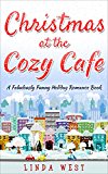 Christmas at the Cozy Cafe: A fabulous upside down Christmas romance