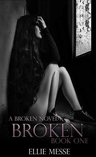Broken: (Book One) (The Broken Series 1)