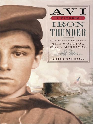 Iron Thunder: The Battle between the Monitor & the Merrimac (I Witness)