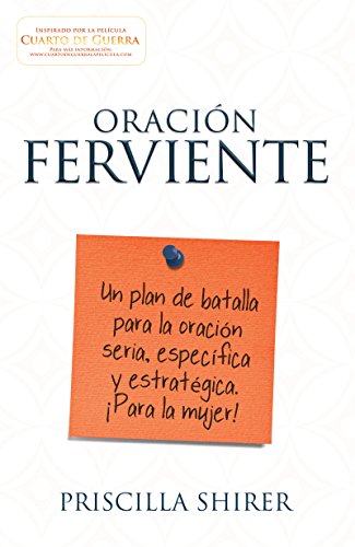 Book Cover Oración ferviente: Un plan de batalla para la oración seria, especifica y estratégica. (Spanish Edition)