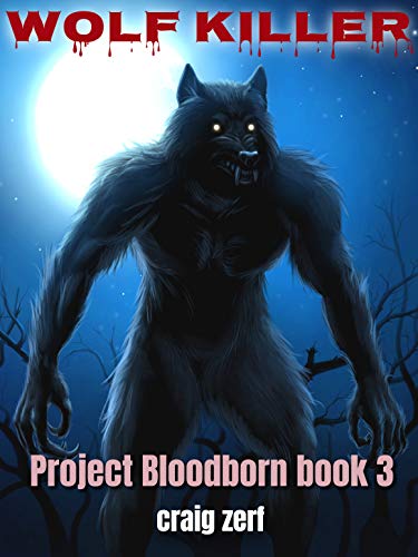 Book Cover Project Bloodborn - Book 3: WOLF KILLER: A werewolves and shifters novel.