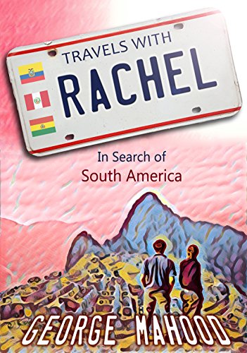 Book Cover Travels with Rachel: In Search of South America