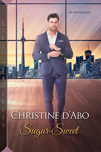 Sugar Sweet (The Sugar Series Book 1)