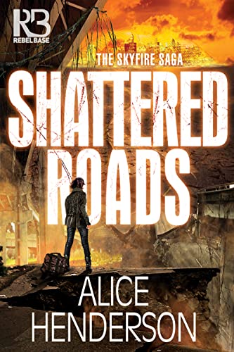 Shattered Roads (The Skyfire Saga Book 1)
