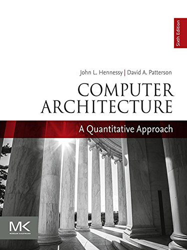 Computer Architecture: A Quantitative Approach (The Morgan Kaufmann Series in Computer Architecture and Design)