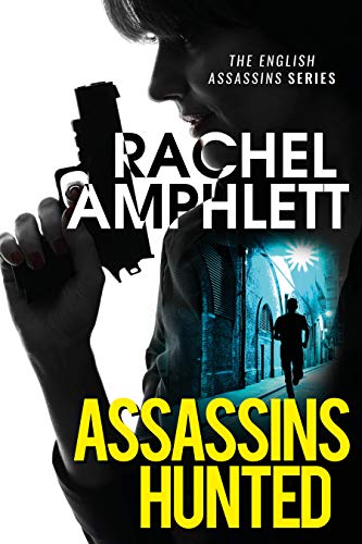 Assassins Hunted: A gripping international espionage thriller (English Assassins Book 1)
