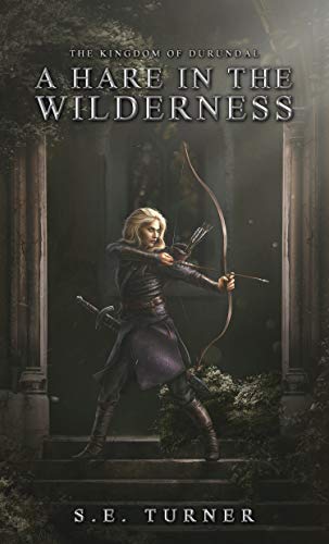 Book Cover A Hare in the Wilderness (Kingdom of Durundal Book 1)