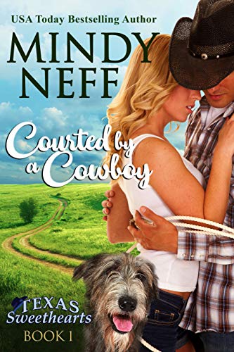 Book Cover Courted by a Cowboy: Small Town Contemporary Romance (Texas Sweethearts Book 1)