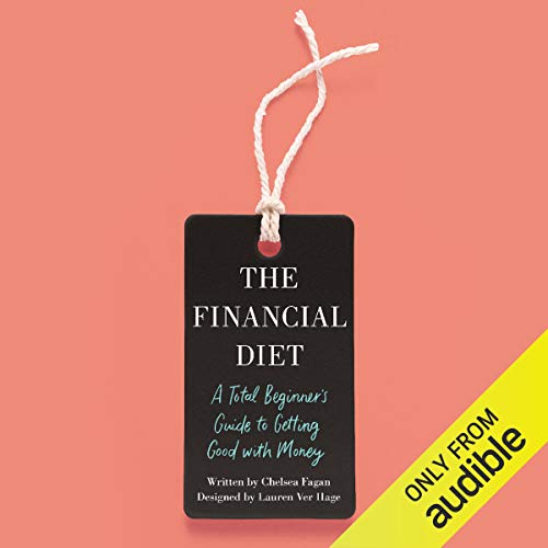 Book Cover The Financial Diet: A Total Beginner's Guide to Getting Good with Money