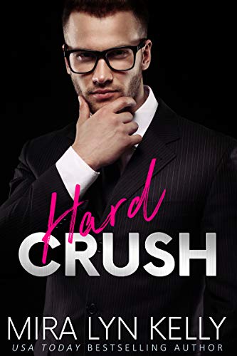 Book Cover Hard Crush: A Billionaire Romance (Back To You)