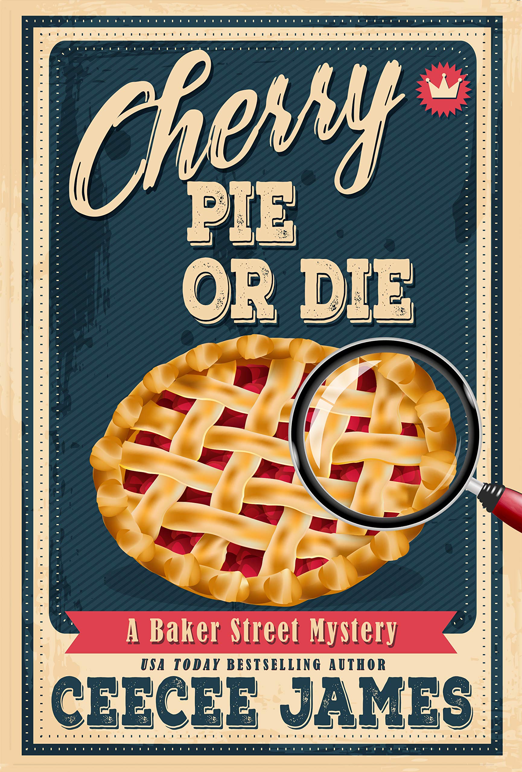 Book Cover Cherry Pie Or Die: A small town heartwarming cozy mystery series (Baker Street Cozy Mysteries Book 1)
