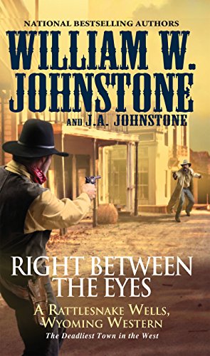 Right between the Eyes (Rattlesnake Wells, Wyoming Book 3)