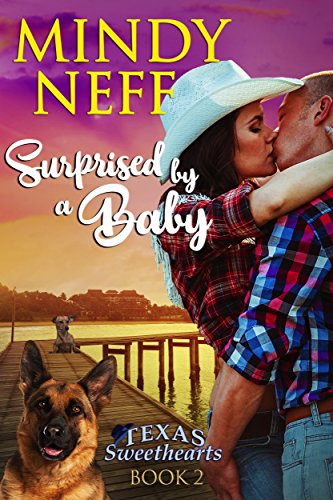 Book Cover Surprised by a Baby: Small Town Contemporary Romance (Texas Sweethearts Book 2)