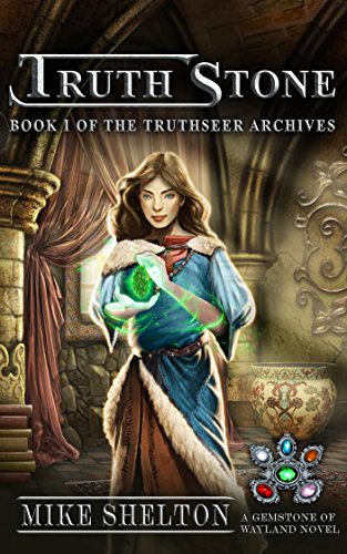 TruthStone (The TruthSeer Archives Book 1)