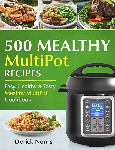 Book Cover 500 Mealthy Pressure Cooker Cookbook: Easy, Healthy and Tasty Mealthy MultiPot Recipes