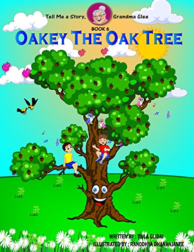 Tell Me A Story, Grandma Glee! Book 6: Oakey The Oak Tree