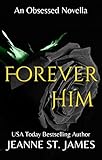 Forever Him (An Obsessed Novella Book 1)