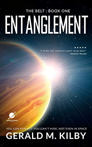 Entanglement: A Science Fiction Thriller (The Belt Book 1)