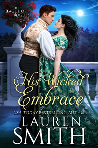 His Wicked Embrace (The League of Rogues Book 6)