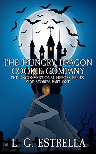 Book Cover The Hungry Dragon Cookie Company (The Unconventional Heroes Series Side Stories Book 1)