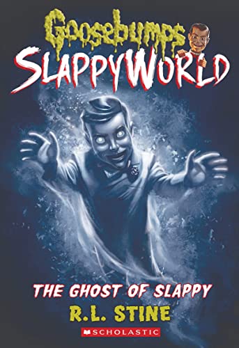 Book Cover The Ghost of Slappy (Goosebumps SlappyWorld #6)
