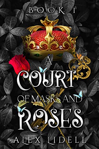 A Court of Masks and Roses: A Fantasy Romance of a Royal Order (Royal Scout Book 1)