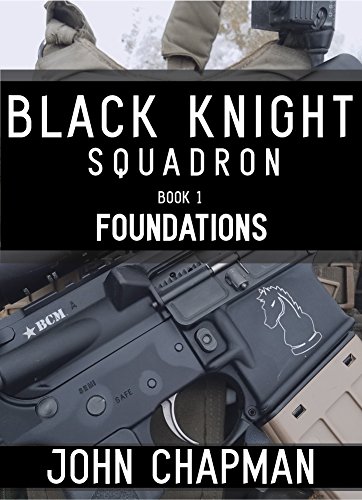 Black Knight Squadron: Book 1: Foundations