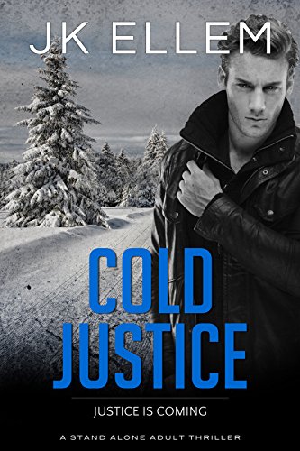Cold Justice: A mystery and suspense stand alone crime thriller (No Justice Series Book 2)